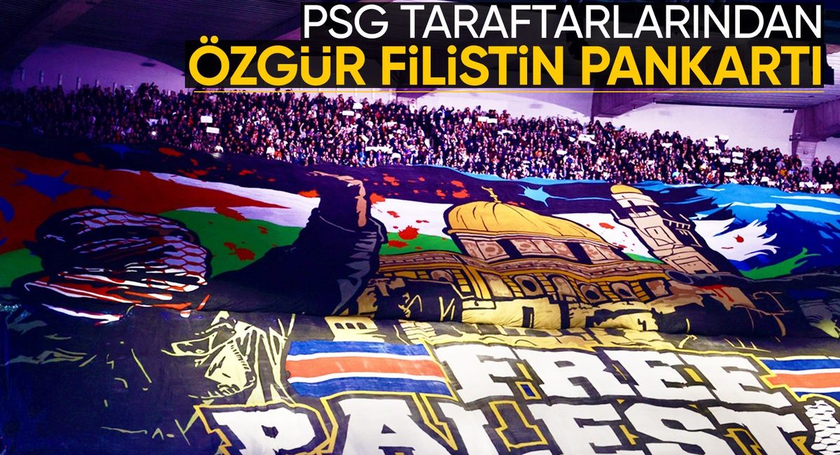 PSG taraftarları, "Özgür Filistin" pankartı açtı